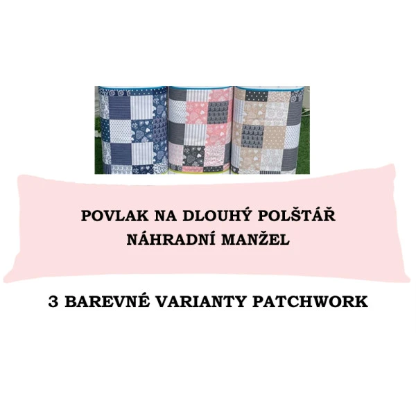 Povlak na dlouhý polštář 55x180cm - Patchwork v kombinaci s UNI